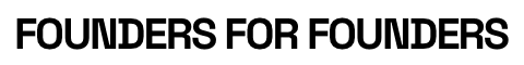 Founders for Founders